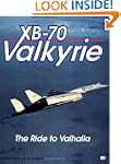 XB-70 Valkyrie the Ride to Valhalla