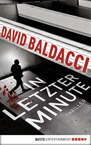 In letzter Minute: Thriller (Sean King & Michelle Maxwell 6) (German Edition)