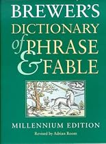 Brewer's Dictionary of Phrase and Fable