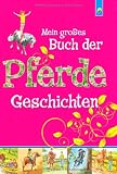 Mein gro&szlig;es Buch der Pferdegeschichten - .