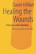 Healing the Wounds: 2nd rev. ed.