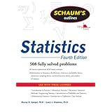 Schaums Outline of Statistics, Fourth Edition (Schaum's Outline Series)