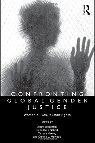 Confronting Global Gender Justice: Women's Lives, Human Rights