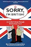 Sorry, I'm British! : an insider's romp through Britain from A to Z