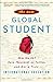 The New Global Student: Skip the SAT, Save Thousands on Tuition, and Get a Truly International Education