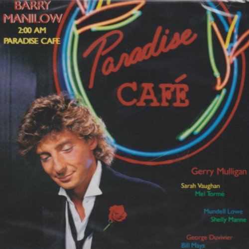 BARRY MANILOW - 2am Paradise Cafe - Zortam Music