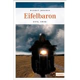 Eifelbaron: Eifel Krimivon "Rudolf Jagusch"