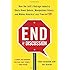 End of Discussion: How the Left's Outrage Industry Shuts Down Debate, Manipulates Voters, and Makes America Less Free (and Fun)