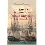 La guerre �conomique franco-anglaise au XVIIIe si�cle