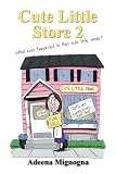 Cute Little Store 2: What ever happened to that cute little store?