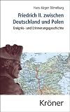 Produkt-Bild: Friedrich II. zwischen Deutschland und Polen: Ereignis- und Erinnerungsgeschichte