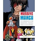 Massive manga : techniques for drawing, inking and colouring
