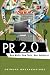 PR 2.0: New Media, New Tools, New Audiences