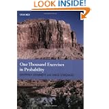 One Thousand Exercises in Probability by Geoffrey R. Grimmett and David R. Stirzaker