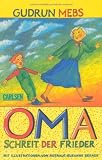 Oma und Frieder, Band 1: ,,Oma!", schreit der Frieder - Gudrun Mebs