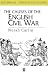 The Causes of the English Civil War