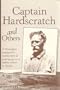 Captain Hardscratch & Others: A Norwegian Immigrant's Recollections of Growing Up on a Remote Island in Alaska