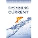 Swimming Against the Current