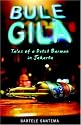 Bule Gila: Tales of a Dutch Barman in Jakarta