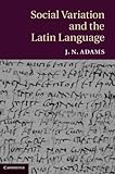 Social variation and the Latin language