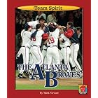 The Atlanta Braves (Team Spirit Book) by Mark Stewart