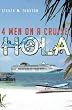 Four Men on a Cruise, Hola: More Tales of Bootsie Morningside