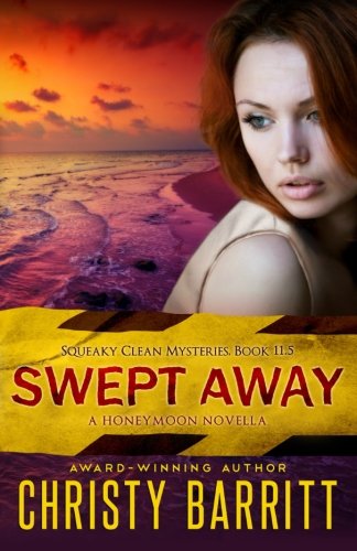 Swept Away: A Squeaky Clean Mysteries Honeymoon Novella (Volume 12)