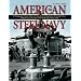 American Steel Navy: A Photographic History of the U.S. Navy from the Introduction of the Steel Hull in 1883 to the Cruise of the Great White Fleet,