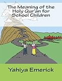 The Meaning of the Holy Qur'an for School Children