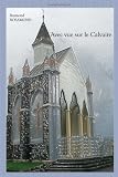 Avec vue sur le Calvaire (French Edition)