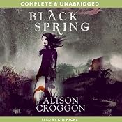 Black Spring | [Alison Croggon]