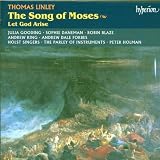 Linley: The Song of Moses; Let God Arise (English Orpheus Vol 45) /Holst Singers · Parley of Instruments · Holman