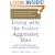 Living with the Passive-Aggressive Man:  Coping with Hidden Aggression - From the Bedroom to the Boardroom
