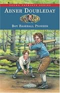 Abner Doubleday: Boy Baseball Pioneer (Young Patriots series)