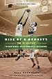 Rise of a Dynasty: The `57 Celtics, The First Banner, and the Dawning of a New America