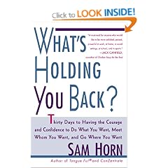 What's Holding You Back?: 30 Days to Having the Courage and Confidence to Do What You Want, Meet Whom You Want, and Go Where You Want
