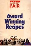 L.A. County Fair Award Winning Recipes 1986 (Spiralbound 1986 Printing, Eighth Edition)