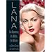 LANA: The Memories, the Myths, the Movies