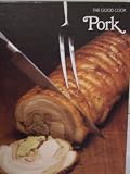  : Pork (The Good Cook Techniques & Recipes Series)