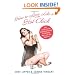 How To Love Like a Hot Chick: The Girlfriend to Girlfriend Guide to Getting the Love You Deserve