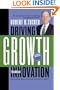 Driving Growth Through Innovation: How Leading Firms Are Transforming Their Futures (Business)
