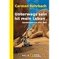Unterwegs sein ist mein Leben: Geschichten aus aller Welt