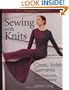 Sewing with Knits: Classic, Stylish Garments from Swimsuits to Eveningwear