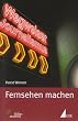 Fernsehen machen