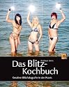 Das Blitz-Kochbuch: Kreative Blitzfotografie in der Praxis