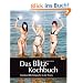 Das Blitz-Kochbuch: Kreative Blitzfotografie in der Praxis