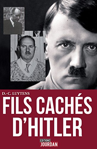 Les fils cachés d'Hitler: Sur les traces du caporal peintre en Flandres (ESSAIS) (French Edition)