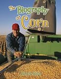 Books : The Biography of Corn (How Did That Get Here?)