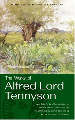 The Collected Poems of Tennyson (Wordsworth Poetry) (Wordsworth Poetry Library)
