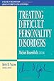Treating Difficult Personality Disorders